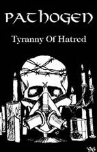 Pathogen (AUS) : Tyranny of Hatred